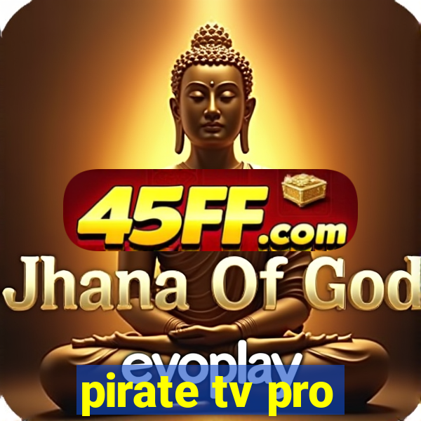 pirate tv pro